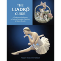 The Lladró Guide: A Collector's Reference to Retired Porcelain Figurines in Lladró Brands - Hardcover