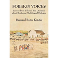 Foreign Voices: Lessons from Colonial Era Literature about Rendering Multilingual Dialogue - Paperback