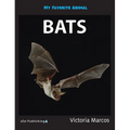 My Favorite Animal: Bats - Hardcover