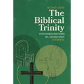 The Biblical Trinity: Encountering the Father, Son, and Holy Spirit in Scripture - Hardcover