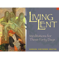 Living Lent: Meditations for These Forty Days - Paperback