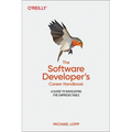 The Software Developer's Career Handbook: A Guide to Navigating the Unpredictable - Paperback