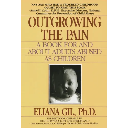 Outgrowing the Pain: A Book for and about Adults Abused as Children - Paperback
