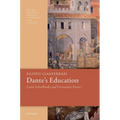 Dante's Education: Latin Schoolbooks and Vernacular Poetics - Hardcover
