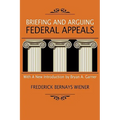Briefing and Arguing Federal Appeals - Hardcover