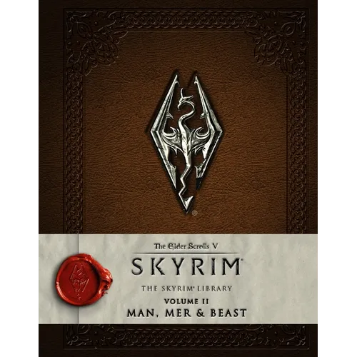 The Elder Scrolls V: Skyrim - The Skyrim Library, Volume II: Man, Mer and Beast - Hardcover