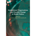International Organizations and Peaceful Change in World Politics - Paperback