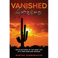 Vanished Arizona: Recollections of the Army Life of a New England Woman - Paperback