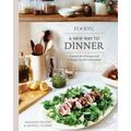 Food52 a New Way to Dinner: A Playbook of Recipes and Strategies for the Week Ahead [A Cookbook] - Hardcover