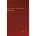 A Treatise on the Law of Warranties and Representations - Hardcover