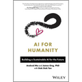 AI for Humanity: Building a Sustainable AI for the Future - Hardcover