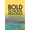 Bold School Principals: Collaborative Practices for Heightened Student Learning - Paperback