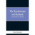 The Karakorams and Kashmir: an account of a journey - Paperback