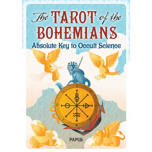 The Tarot of the Bohemians: Absolute Key to Occult Science - Paperback