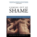 Coming Out of Shame: Transforming Gay and Lesbian Lives - Paperback