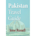 Pakistan Travel Guide: Tourism - Paperback