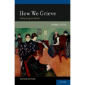 How We Grieve: Relearning the World - Paperback