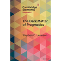 The Dark Matter of Pragmatics - Paperback