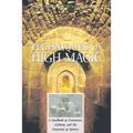 Techniques of High Magic: A Handbook of Divination, Alchemy, and the Evocation of Spirits - Paperback