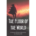 The Floor of the World - Paperback