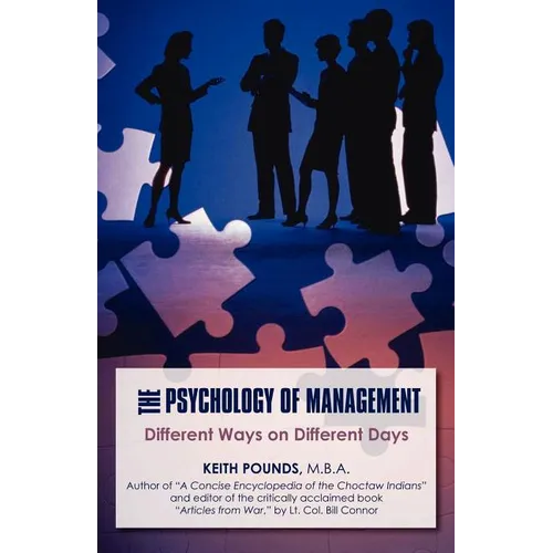 The Psychology of Management: Different Ways on Different Days - Paperback