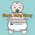Sleep, Baby, Sleep; The Six Bs for a Great Sleeping Baby - Paperback