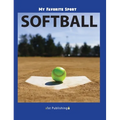 My Favorite Sport: Softball - Hardcover
