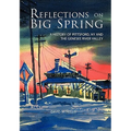 Reflections on Big Spring: A History of Pittsford, NY and the Genesee River Valley - Hardcover