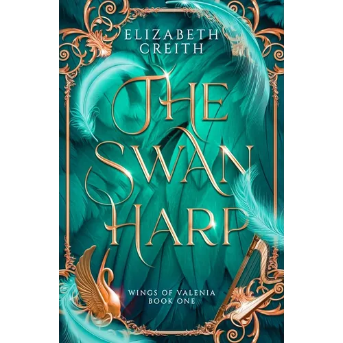 The Swan Harp: Wings of Valenia Book One - Paperback