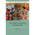 The North Caucasus Borderland: Between Muscovy and the Ottoman Empire, 1555-1605 - Paperback