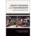 Jewish Veganism and Vegetarianism: Studies and New Directions - Paperback