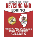 ILLINOIS TEST PREP Revising and Editing Grade 5: Writing and Language Skills Workbook - Paperback