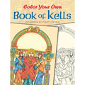Color Your Own Book of Kells - Paperback