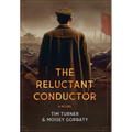 The Reluctant Conductor - Hardcover
