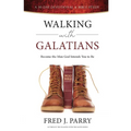 Walking With Galatians: Become The Man God Intends You To Be - Paperback