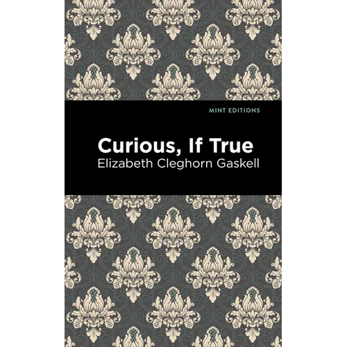 Curious, If True - Hardcover