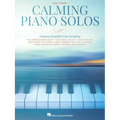 Calming Piano Solos: 19 Beautiful Solos Arranged for Easy Piano - Paperback
