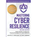 Mastering Cyber Resilience: From Theory to Practice: Practical Strategies for Cyber Resilience (Second Edition) - Paperback