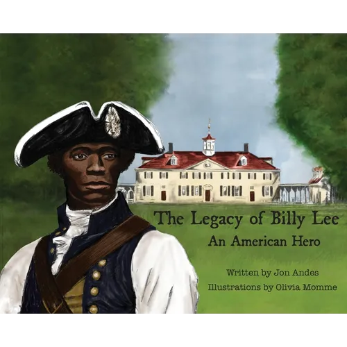 The Legacy of Billy Lee: An American Hero - Hardcover