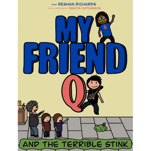 My Friend Q and The Terrible Stink - Hardcover