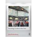 Sociology Looks at the Arts - Paperback