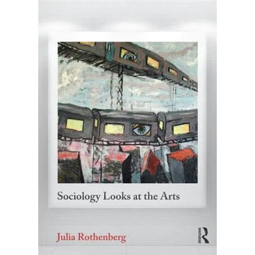 Sociology Looks at the Arts - Paperback