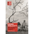 Derek Walcott and the Creation of a Classical Caribbean - Hardcover