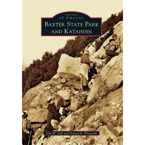 Baxter State Park and Katahdin - Paperback
