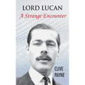 Lord Lucan - A Strange Encounter - Paperback
