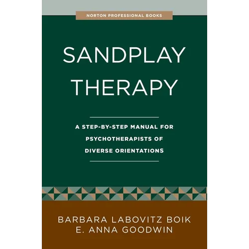Sandplay Therapy: A Step-By-Step Manual for Psychotherapists of Diverse Orientations - Paperback