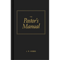 The Pastor's Manual - Hardcover