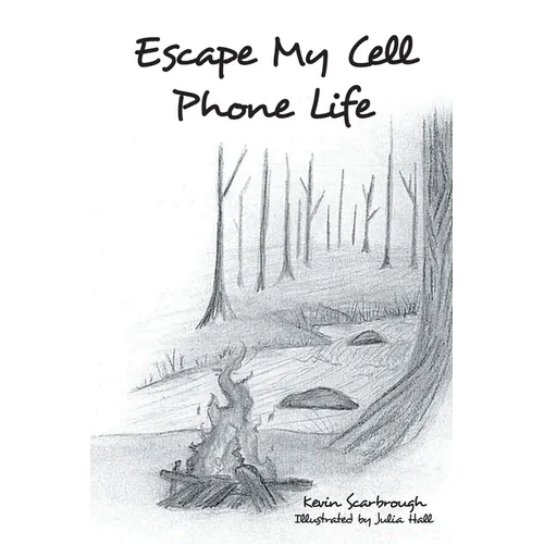 Escape My Cell Phone Life - Paperback
