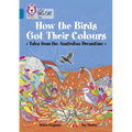 How the Birds Got Their Colours: Tales from the Australian Dreamtime: Band 13/Topaz - Paperback