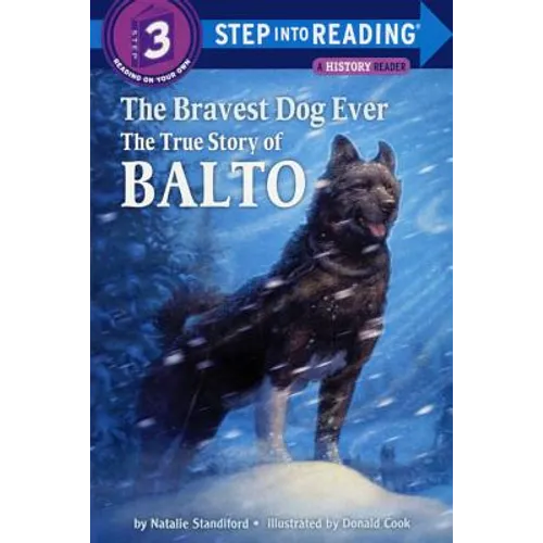 The Bravest Dog Ever: The True Story of Balto - Hardcover